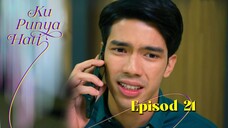 Ku Punya Hati Episod 21