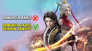 Wah🔥 6 Donghua Jadul ini akan segera dilanjutkan seasonnya ❗