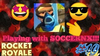 Rocket Royale #10 - Playing with Soccernx (not teammates)