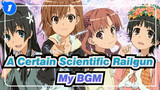 [A Certain Scientific Railgun/AMV/Epic] No One Can Beat Me in My BGM_1