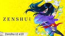 Zenshu season 1 episode 10 (english subtitles)