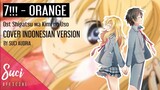 7!!! - Orange OST Shigatsu wa Kimi no Uso (Cover Indonesian Version )by Suci Audria