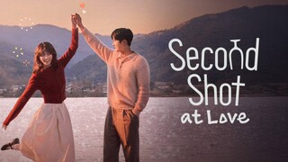 Second Shot at Love Ep 2 (SUB INDO)