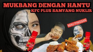 MUKBANG BARENG KARAKTER HANTU - AYAM KFC MANDI SAOS SAMYANG NUKLIR (Hantunya hampir pingsan) 🔥