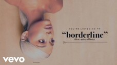 Ariana Grande - borderline (Audio) ft. Missy Elliott