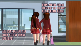 DRAMA SAKURA SCHOOL!! OCHA-OCHI SERIES!! MAU APA MAIN KE RUMAH KARIN!??