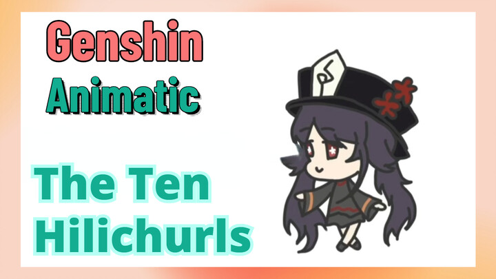 [Genshin,  Animatic] The Ten Hilichurls