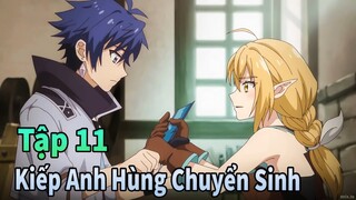 ANIME THÁNG 6 | Một Kiếp Anh Hùng Chuyển Sinh Tập 11 | Mèo Gầy Review