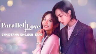 PARALLEL LOVE ENG.SUB EP.10