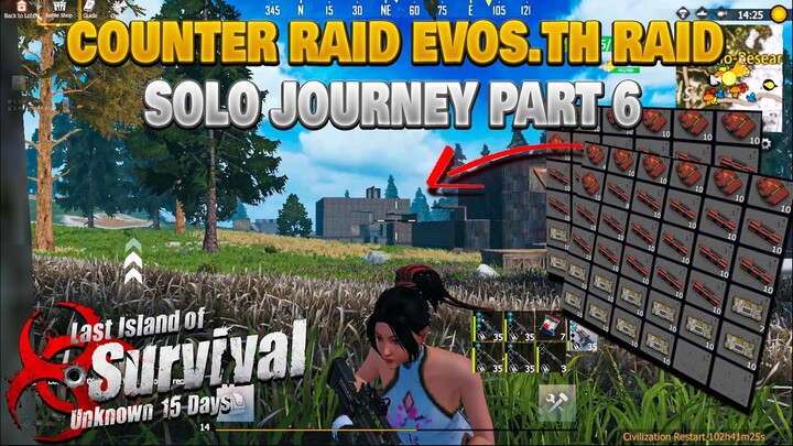 Solo Journey Part 6 Counter Raid Evos.TH Raid Last Island of Survival | Last Day Rules Survival