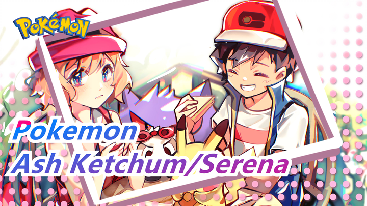 [Pokemon XY] [Sweet Scenes Ahead] Ash Ketchum&Serena