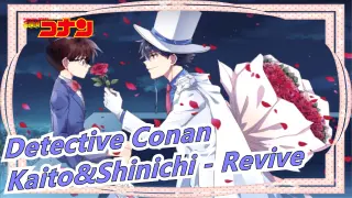 [Detective Conan/Mashup] Kaito&Shinichi - Revive (Mai Kuraki)