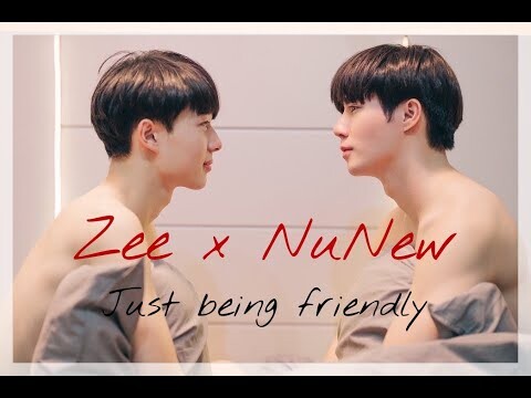 Zee x NuNew - Just being friendly | Cutie Pie [BL]