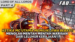 KETIKA MEMILIKI JIWA  BEBAS, MENOLAK MENTAH MENTAH WARISAN  LELUHUR-ALUR LORD OF ALL LORDS PART 4