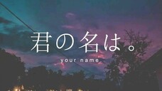 MOVIE | Kimi no Nawa [SUB INDO]