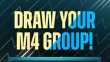 DRAW YOUR M4 GROUP!