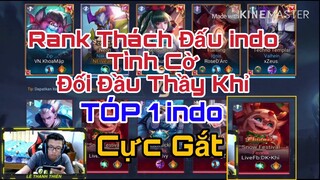 Đánh Rank Thách Đấu indo Nào Ngờ Gặp Ngây Thầy Khỉ TÓP1 indo | Quyết Chiến cực Gắt