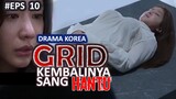 Drama Korea Alur Cerita GRID 2022 Episode 10 - Kembalinya sang HANTU