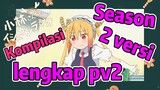 [Miss Kobayashi's Dragon Maid] Kompilasi | Season 2 versi lengkap pv2