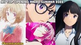 MY TOP ANIME OPENINGS SUMMER 2022