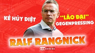 BẬC THẦY PRESSING - RALF RANGNICK | LIỆU CÓ PHẢI LÀ MỘT HLV PHÙ HỢP VỚI MANCHESTER UNITED?