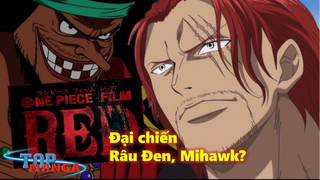 Shanks Tóc Đỏ lên Film: Đại chiến Râu Đen, Mihawk?