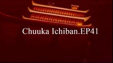 Chuuka Ichiban.EP41