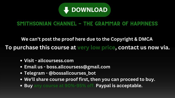 [Allcoursess.com] - Smithsonian Channel - The Grammar Of Happiness