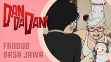 Biji Okarun Hilang?! Ayase Ngakak Gak Berhenti - Dandadan [FANDUB JAWA déning sayAnn]