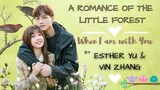 When I am with you (A Romance of the  Little Forest OST) - Esther Yu & Vin Zhang