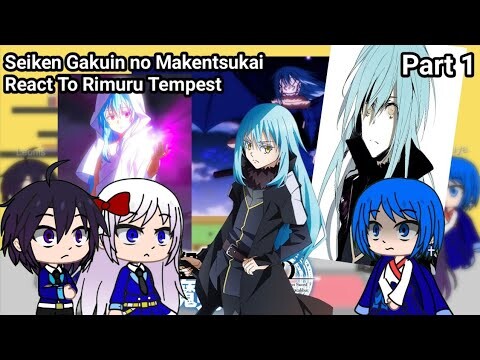 Seiken Gakuin no Makentsukai React To Rimuru Tempest | Part 1/3 | Gacha Club