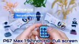 P67 max 1.92inch HD screen | Stainless steel case NFC remote control video