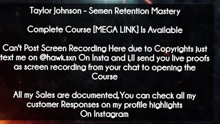 Taylor Johnson course - Semen Retention Mastery Course download