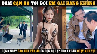 The scum demanded the girl but got beaten by a master and fled like ducks - Phụ đề tiếng Việt