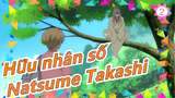 [Hữu nhân số] "Tôi là Natsume Takashi, Tên cậu là gì"_A2