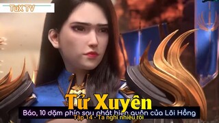 Tử Xuyên Tập 14 - Ta nghĩ nhiều rồi