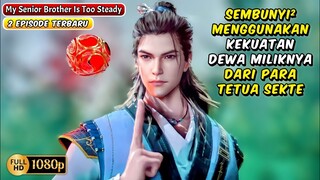 DIKIRA MURID CUPU TERNYATA DEWA YANG PURA" CUPU ‼️ My Senior Brother Episode 9-10