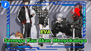 EVA
Semoga Kau Akan Menyukainya_1