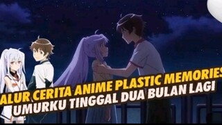 RIVWEW ANIME JUDUL "PLASTIC MEMORIES" Tonton yukk!!