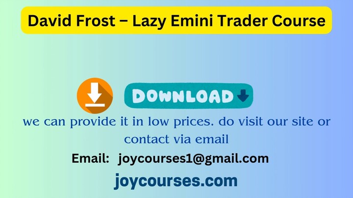 David Frost – Lazy Emini Trader Course