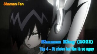 Shaman King (2021) Tập 4 - Bị chém 2 lần là sợ ngay