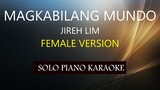 MAGKABILANG MUNDO ( FEMALE VERSION ) ( JIREH LIM ) PH KARAOKE PIANO by REQUEST (COVER_CY)