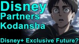 Disney Partners With Kodansha for Exclusive Anime Streaming and Production! Attack on Titan to Move?