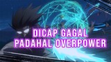 Rekomendasi Anime MC Dicap GAGAL Padahal OVERPOWER