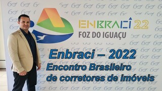 Enbraci 2022- Encontro brasileiro de corretores de imóveis. #foz #fozdoiguaçu #parana #pr #imovel