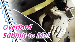 [Overlord/Epic] I'm the Sorcerer King Ainz Ooal Gown, Submit to Me!