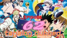 Hunter X Hunter episode 62 Tagalog Dubbed