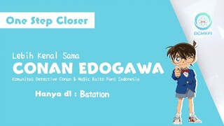 One Step Closer - Conan Edogawa | Komunitas DCMKFI