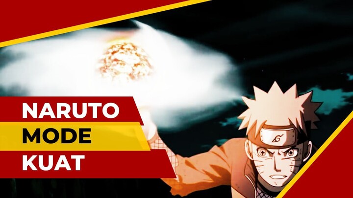 HEBAT - NARUTO MODE KUAT