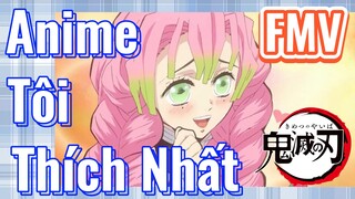 [Thanh Gươm Diệt Quỷ] FMV | Anime Tôi Thích Nhất